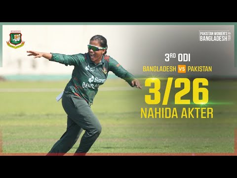 3 Wickets | Nahida Akter | Bangladesh Women 🆚 Pakistan Women | 3rd ODI Match