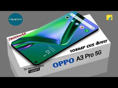 OPPO A3 Pro 5G First Look || 108MP OIS Camera, 7800mAh Battery, Full Specs, Release date & price