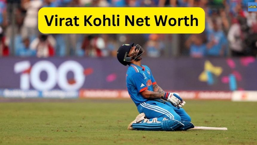 Virat Kohli Net Worth