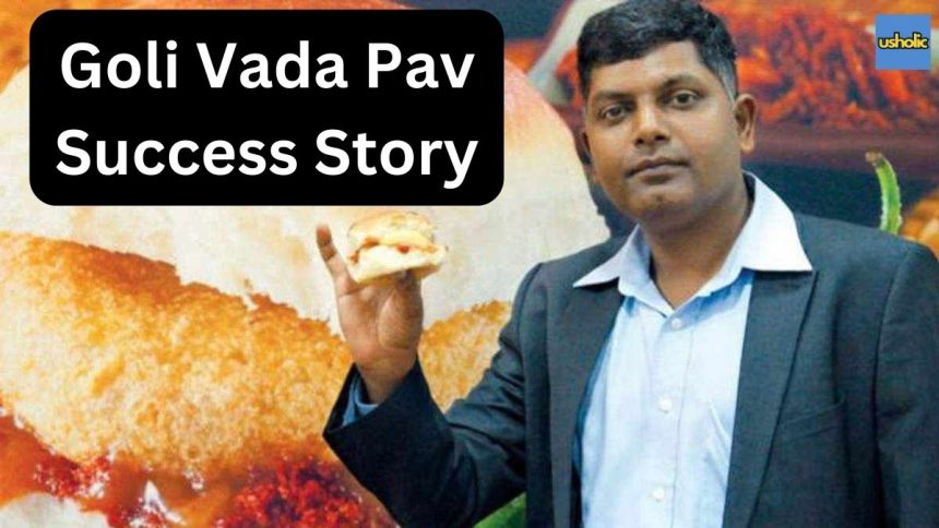 Goli Vada Pav Success Story