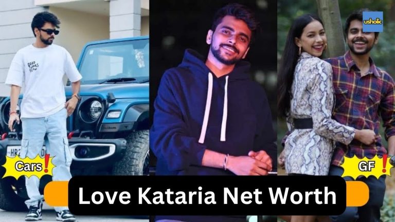 Love Kataria Net Worth