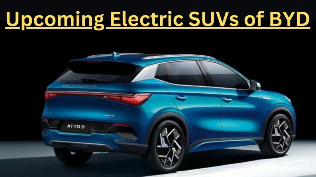 Upcoming Electric SUVs of BYD