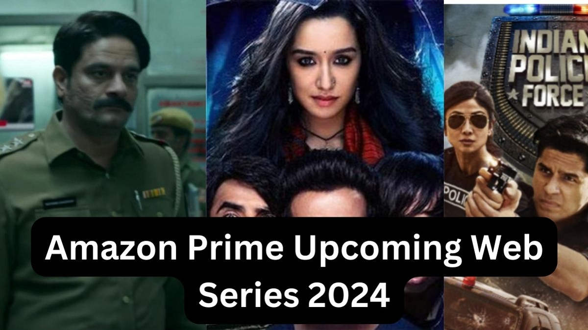 Amazon Prime Web Series 2024 जल्द लॉन्च होने वाला है