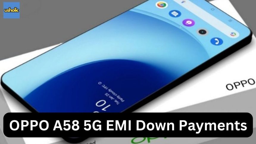 OPPO A58 5G EMI Down Payments