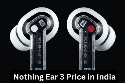 Nothing Ear 3 Price in India