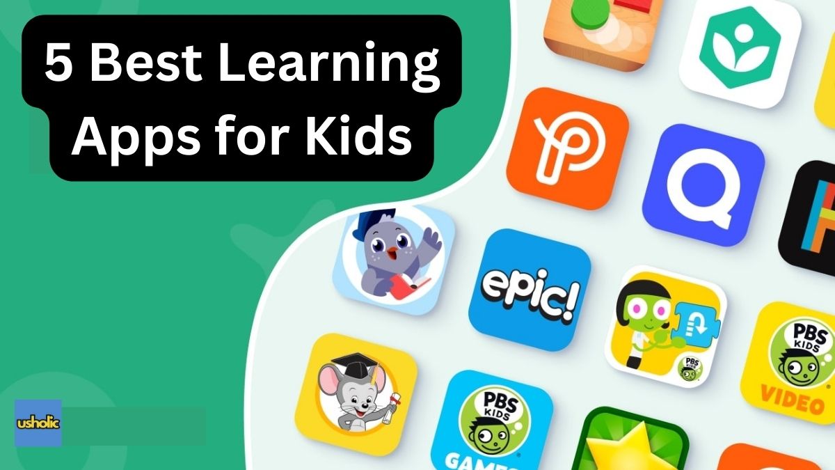 5 Best Learning Apps for Kids