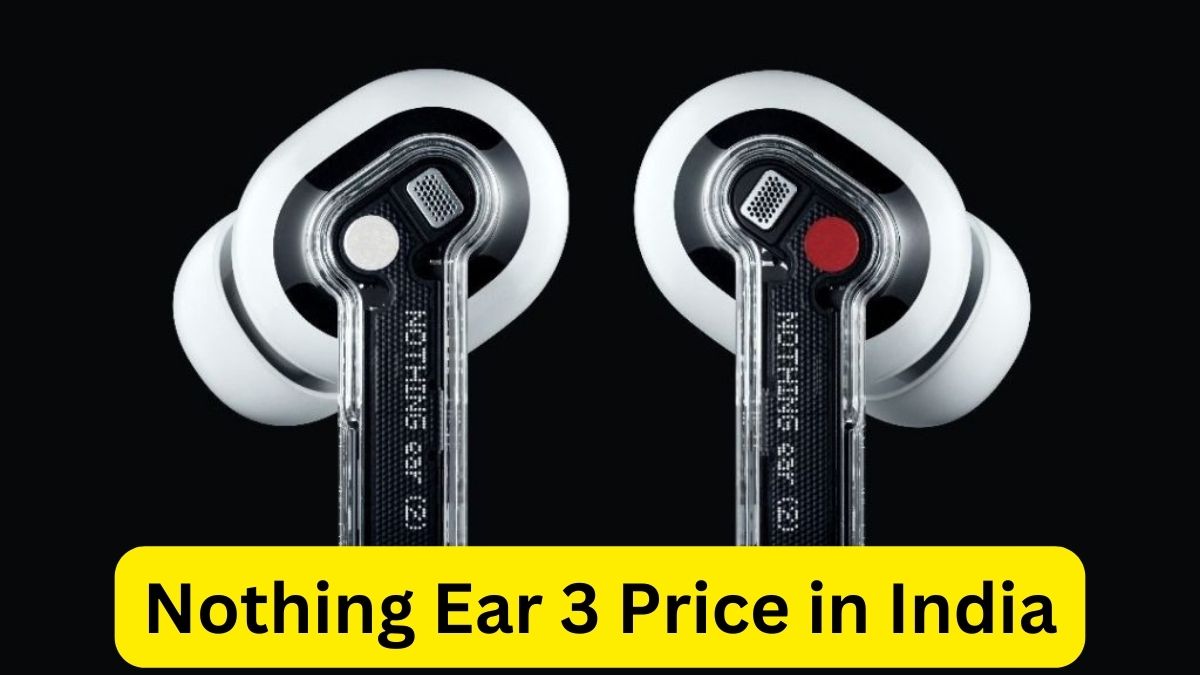 Nothing Ear 3 Price in India