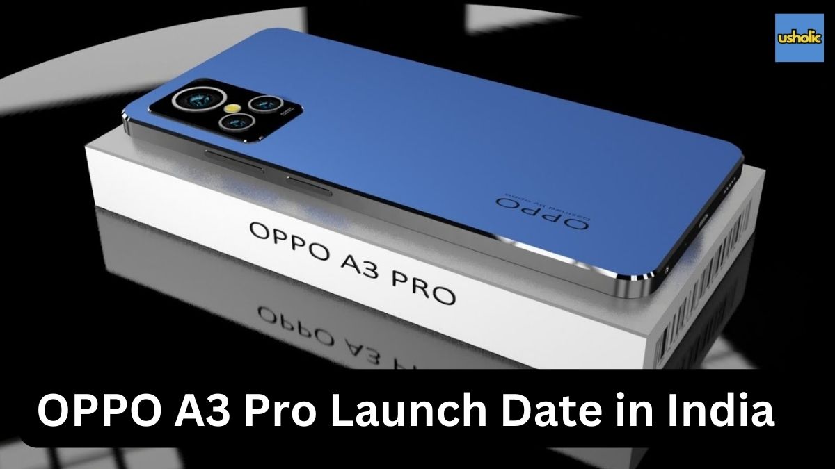 OPPO A3 Pro Launch Date in India