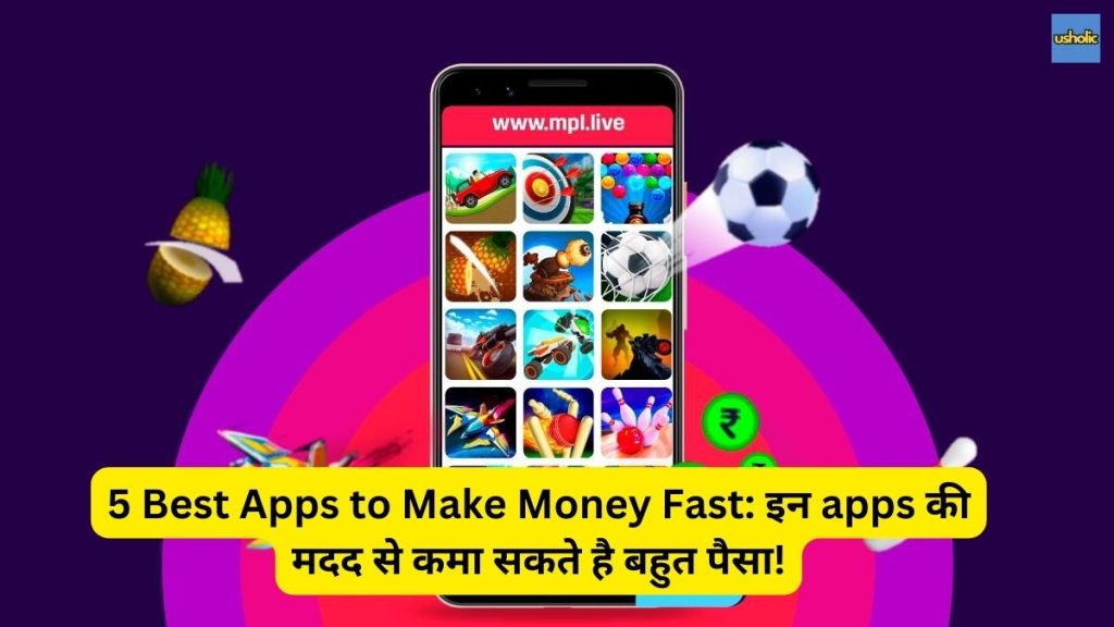 5 Best Apps to Make Money Fast