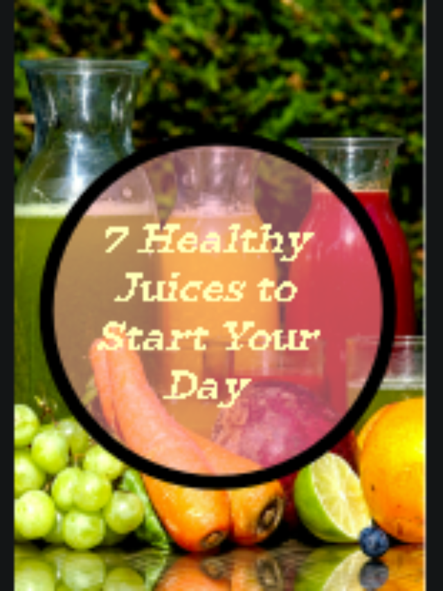 7 Healthy Juices to Start Your Day